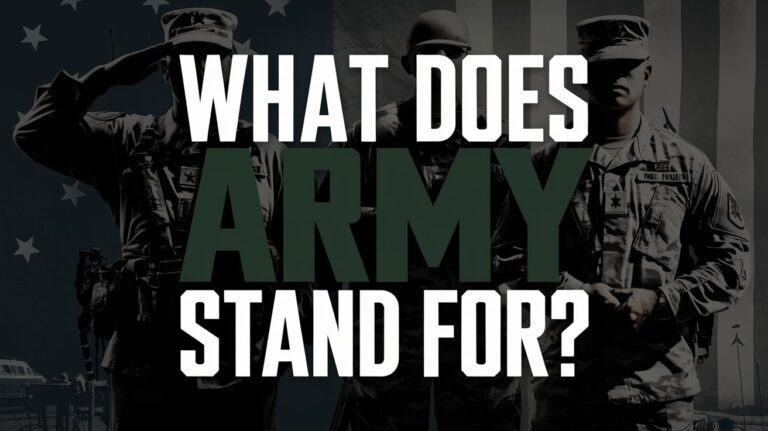 What Does Army Stand For? Meaning, Origins, and Evolution