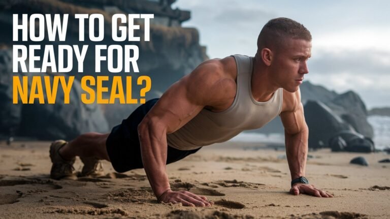 How To Get Ready For Navy Seal? Training Prep & Strategies